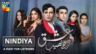 Nindiya | A Feast For Listeners | Ishq Zahe Naseeb | HUM TV | Drama