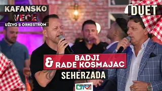 RADE KOSMAJAC I BADJI - SEHERZADA | 2021 | UZIVO | OTV VALENTINO