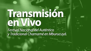 Festival Nacional del Auténtico y Tradicional Chamamé en Mburucuyá | Tercera Noche.