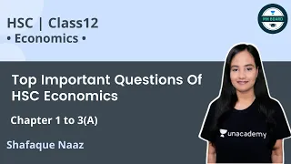 Chapter 1 to 3 (A) | Top Important Questions of HSC Economics | Shafaque Naaz