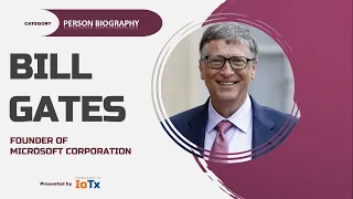 Bill Gates Biography | Founder of Microsoft