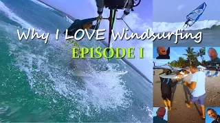 Why I LOVE Windsurfing - Episode I, Wave Riding
