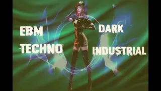Dark music mix Ebm Techno  Dark Industrial #7