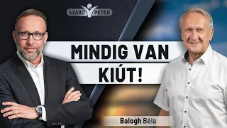 Mindig van kiút - Balogh Béla és Szabó Péter beszélgetése