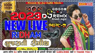 DJ RIMEX !! NEW LIVE RIDHAM GUJARATI NEW NON-STOP SONG !! @jaysadhimusic   2023 !! Part:-2