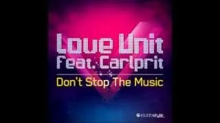 Love Unit feat. Carlprit - Don't Stop The Music