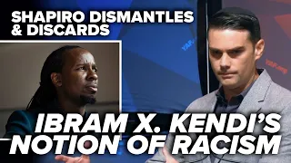 ROASTED: Shapiro dismantles & discards Ibram X. Kendi’s notion of racism