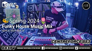 Spring Funky House Mix on Centreforce Radio 88.3| April 3, 2024 [P1]