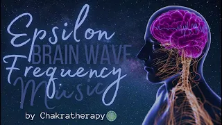 Epsilon | Brainwave Frequency Meditation Music | Ultra-low Frequency