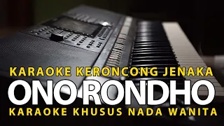 Ono Rondo - Karaoke Langgam Keroncong Jenaka - Nada Wanita