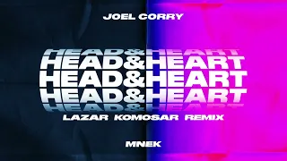 Joel Corry x MNEK - Head & Heart (Lazar Komosar Remix)