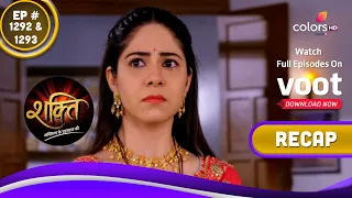 Shakti | शक्ति | Ep. 1292 & 1293 | Recap