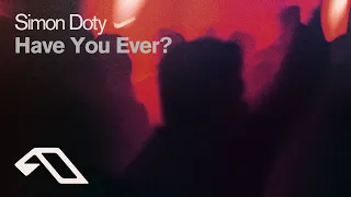 Simon Doty - Have You Ever?