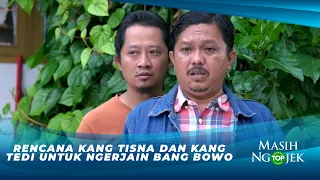 MISI KANG TISNA & TEDI DARI BABEH RT BUAT BOWO!! | TUKANG OJEK PENGKOLAN HARI INI