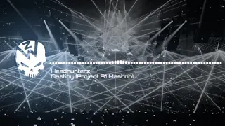 HEADHUNTERZ - Destiny (Project 91 mashup)