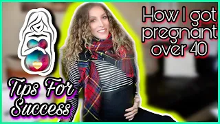 9 Tips How To Get Pregnant Over 40 | Fertility Tips For Women Over 35 (Advanced Maternal Age)