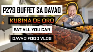 P279 Buffet sa Davao City | Kusina De Oro Buffet | Eat All You Can sa Davao City | Davao Food Vlog