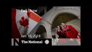 The National for January 16, 2018 - North Korea Summit, Donald Trump, Minimum Wage