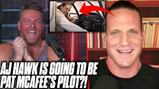 AJ Hawk Is Going To Be Pat McAfee's Personal Pilot?!