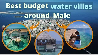 Top 10 budget water villas close to Male Maldives | Maldives on a budget | Top Water villa resorts