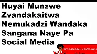 Huyai Munzwe Zvandakaitwa Nemukadzi Wandaka Sangana Naye Pa Social Media