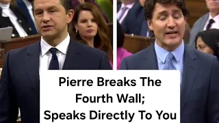 Pierre Poilievre Breaks The HoC 4th Wall, And Speaks to Canadians Directly