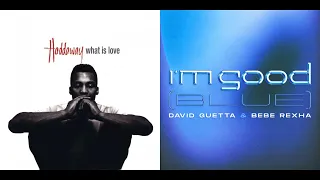 I'm Good (Blue) vs What Is Love - David Guetta & Bebe Rexha vs Haddaway (Mashup)