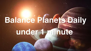 Balance Planetary Energies Daily In Under 1 minute (15 Energy Fields)
