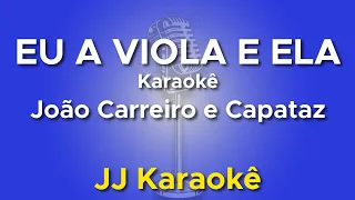 Eu a viola e ela - João Carreiro e Capataz - Karaokê com 2ª voz (cover)