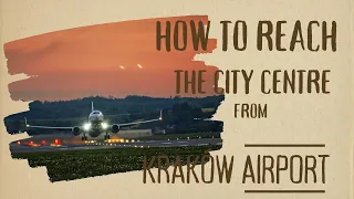 How to reach the city centre form Krakow Airport