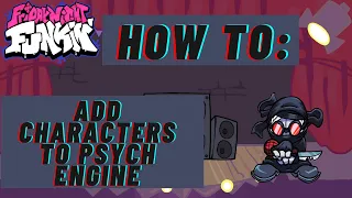 FNF TUTORIAL: Adding Characters to Psych Engine!