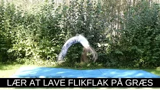 Lær at lave flik flak på græs