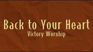 Back to Your Heart (Acoustic) - Victory Worship (Lyrics)