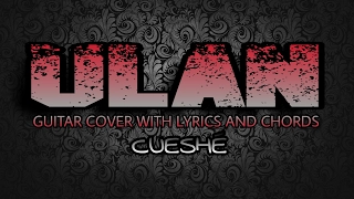 Ulan - Cueshé (Guitar Cover With Lyrics & Chords)