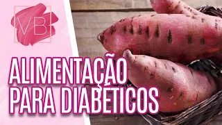 Alimentação para Diabéticos - Você Bonita (26/09/16)