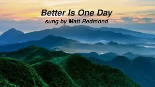 Better Is One Day lyric video by Matt Redmond