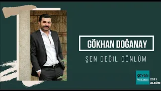 Gökhan Doğanay Şen Değil Gönlüm 2021 (Official Lyric Video)