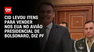 Mauro Cid levou itens para vender nos EUA no avião presidencial de Bolsonaro, diz PF | CNN ARENA