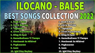ILOCANO BALSE BEST SONGS COLLECTION || Baak A Baro - Uncle Berting 💖