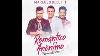 Marcos & Belutti - Romântico Anônimo part. Fernando Zor