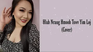 Macy Hawj - Hlub Nraug Hmoob Tswv Yim Loj (Cover) [Original by Maiv Xyooj]