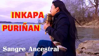 The Best relaxing music | Flute - Inkapa Puriñan by Jorge Sangre Ancestral - Native song