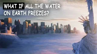 What if all the water on Earth froze for five minutes?