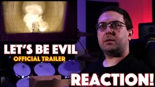REACTION! Let's Be Evil Official Trailer - Sci-Fi Horror Movie 2016
