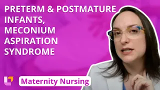 Preterm and Postmature Infants, Meconium Aspiration Syndrome - Maternity Nursing | @LevelUpRN