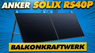 Anker SOLIX RS40P Balkonkraftwerk: Einfache Installation und grüne Energie für Zuhause 🏠 ☀️