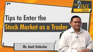 Tips to enter the stock market as a trader | #Face2FaceShorts