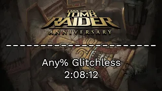 Tomb Raider: Anniversary - Any% Glitchless Speedrun - 2:08:12 w/o Loads