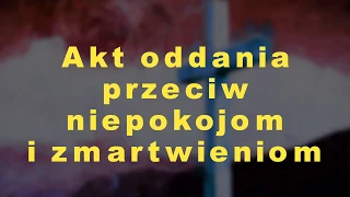 Jezu, Ty się tym zajmij - Akt oddania przeciw niepokojom i zmartwieniom - o. Dolindo Ruotolo - v. 1.