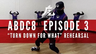 KINJAZ | ABDC Episode 3 Lil' Jon "Turn Down For What" Rehearsal